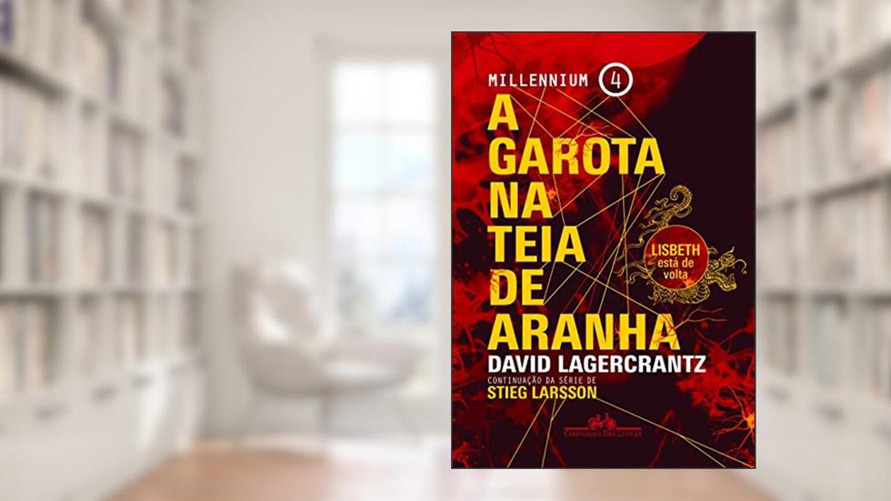 A garota na teia de aranha: 4, do autor David Lagercrantz