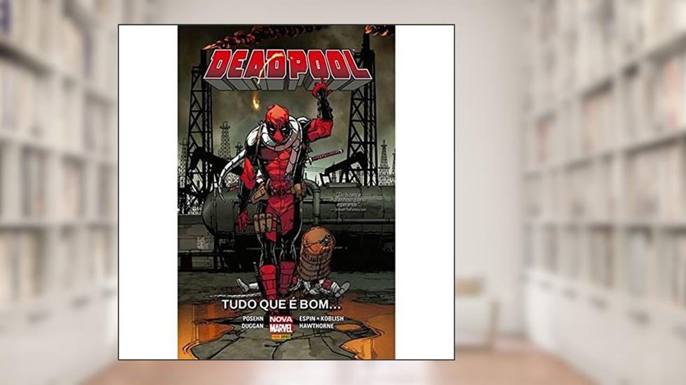 Deadpool: Tudo que é bom ..., do autor Gerry Duggan; Brian Posehn