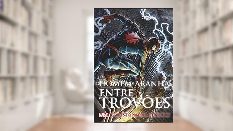 Homem-Aranha: Entre trovões (Marvel), do autor Christopher L. Bennett