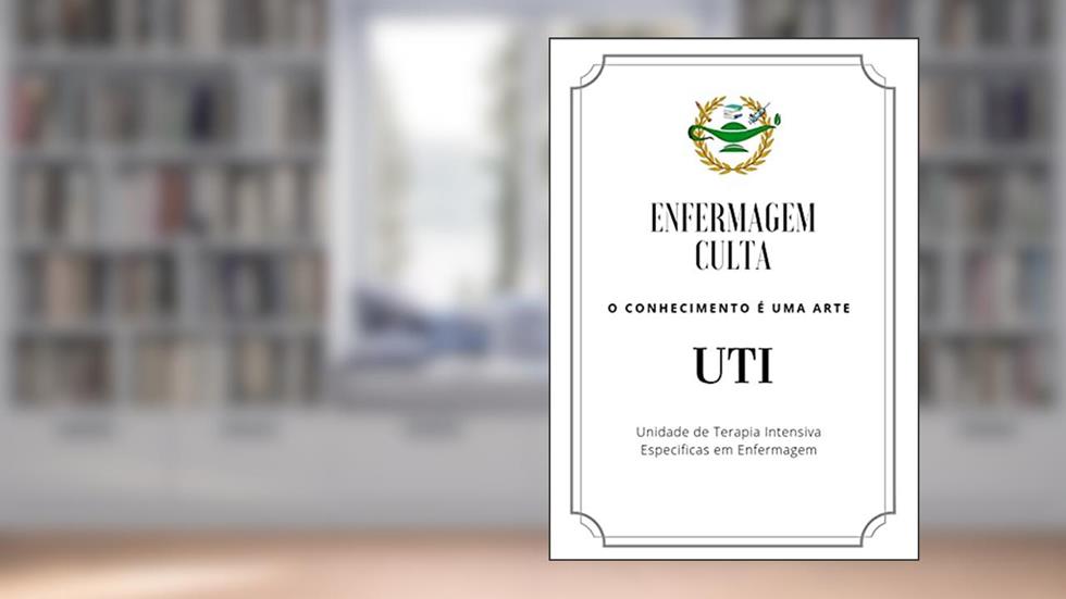UTI - Unidade de Terapia Intensiva : Especificas em Enfermagem, do autor Enfermagem Culta