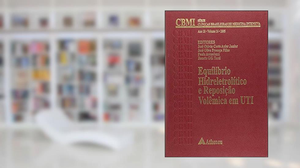 Equilíbrio Hidreletrolítico e Reposição Volêmica em UTI, do autor José Otávio Costa Auler Junior