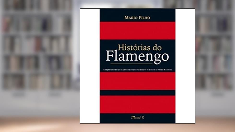 Historias do Flamengo, do autor Mario Filho