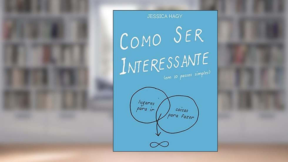 Como Ser Interessante, do autor Jessica Hagy