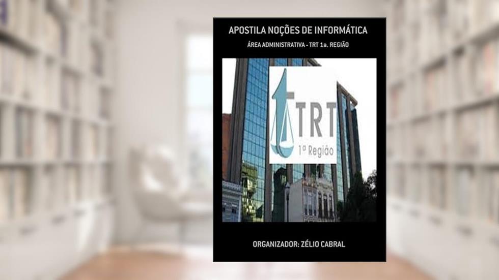Apostila Nocoes de Informatica, do autor Organizador. Zélio Cabral