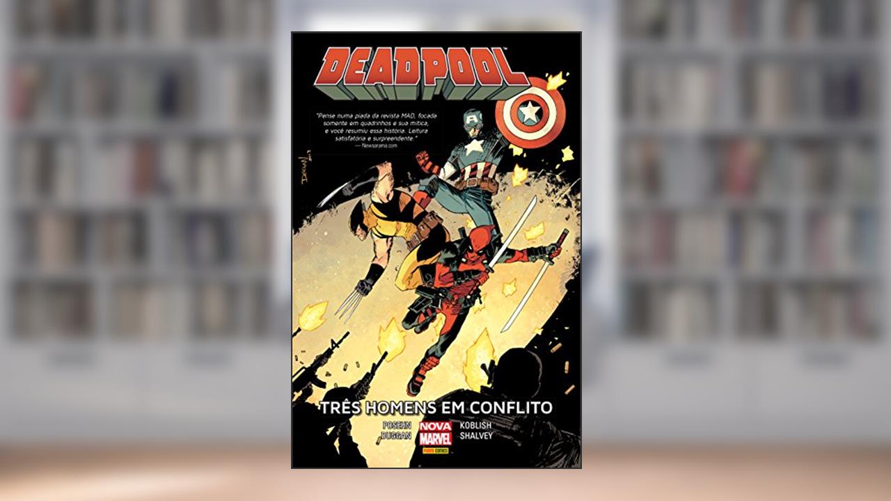 Deadpool: Três Homens em Conflito, do autor Gerry Duggan