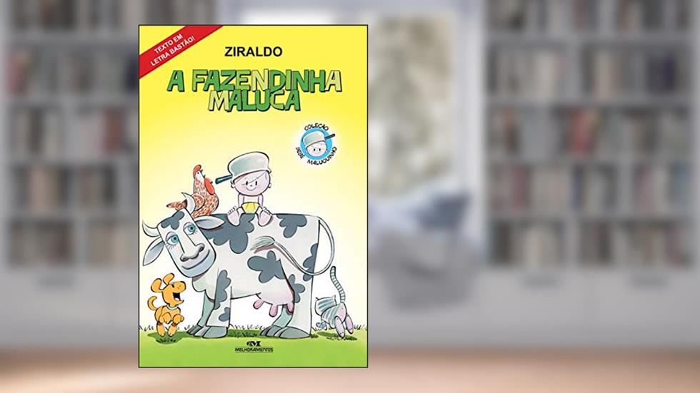 A fazendinha maluca (Coleção Bebê Maluquinho), do autor Ziraldo