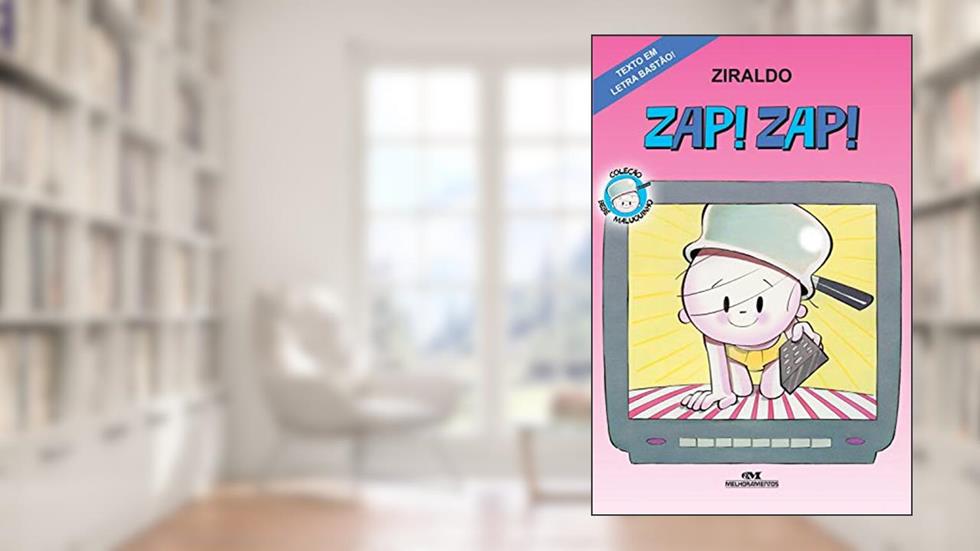 Zap! Zap! (Coleção Bebê Maluquinho), do autor Ziraldo