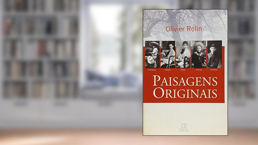 Paisagens Originais, do autor Olivier Rolin