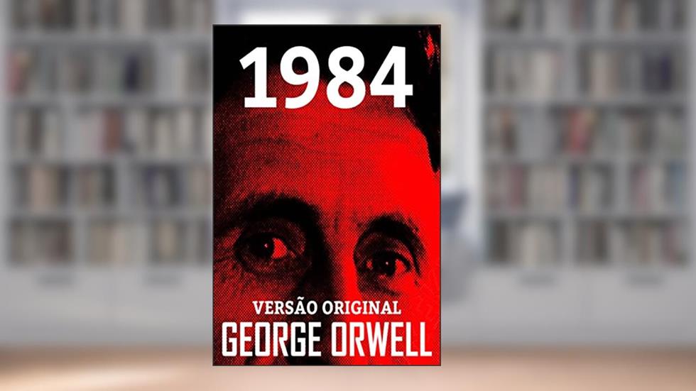 1984: Versão Original, do autor GEORGE ORWELL