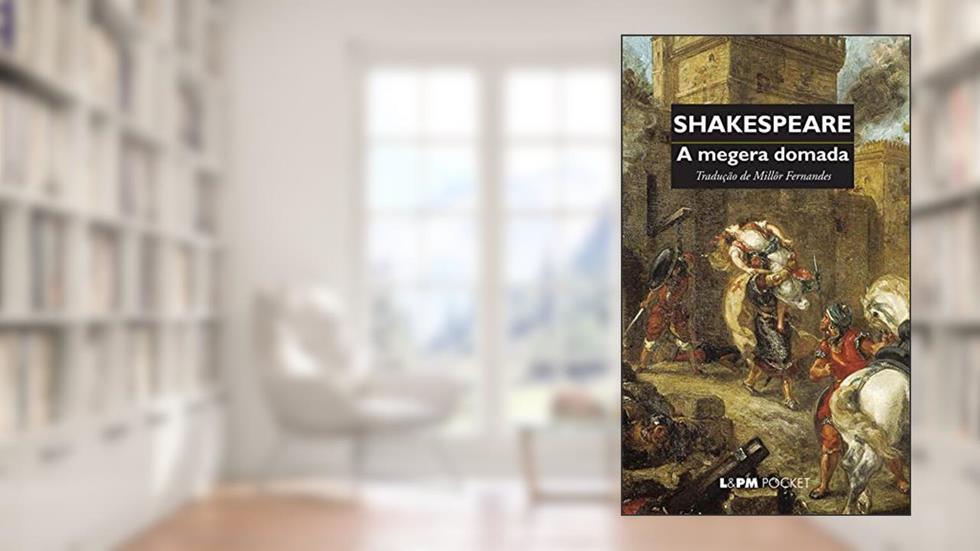 A megera domada, do autor William Shakespeare