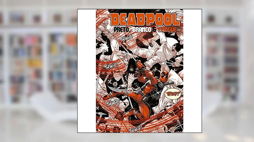 Deadpool: Preto, Branco e Sangue, do autor Paco Medina