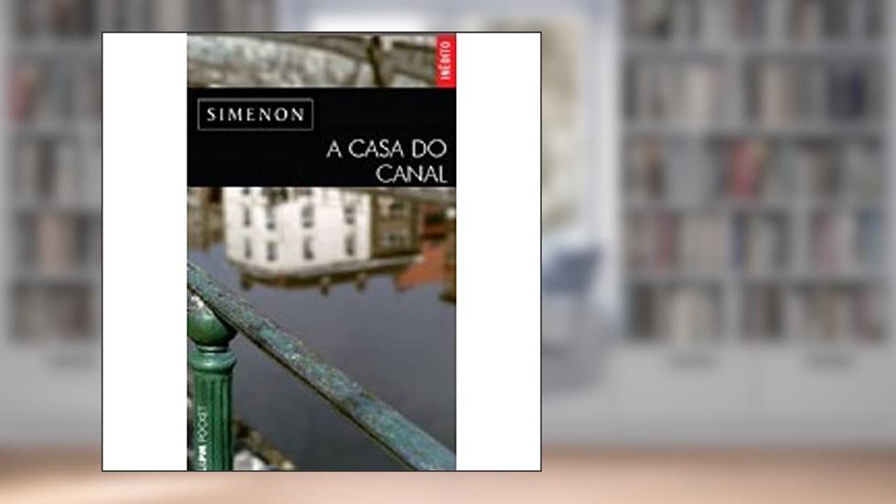 A Casa Do Canal - Coleção L&PM Pocket, do autor Georges Simenon