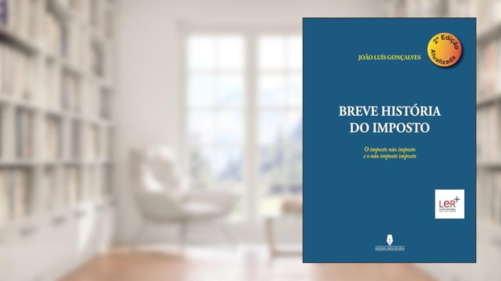 Breve HistÓRia Do Imposto, 2ª edic. (Portuguese Edition), do autor João Luís Gonçalves