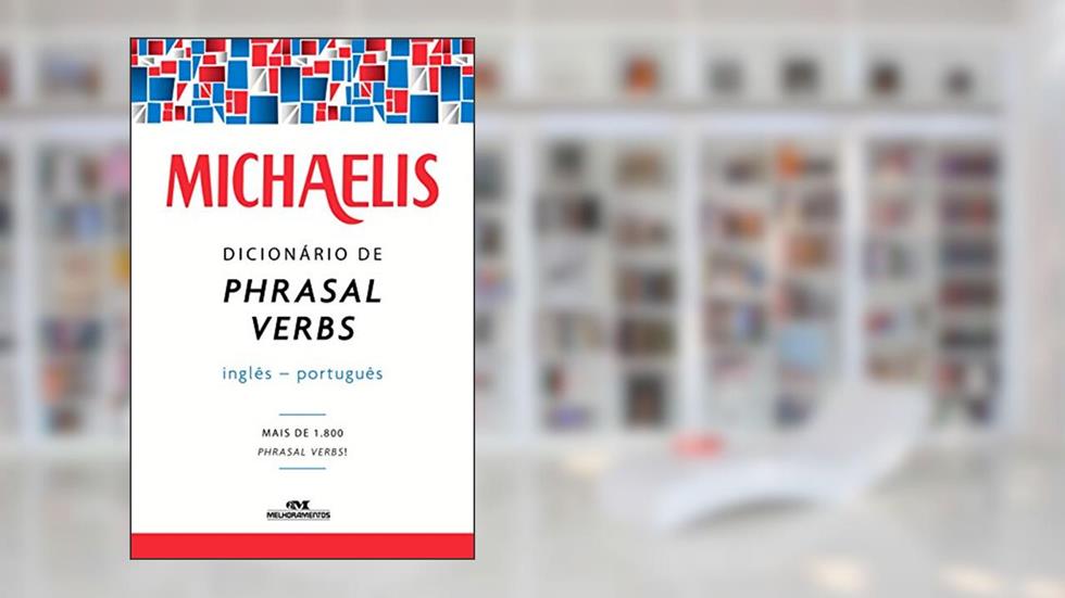 Dicionário de phrasal verbs: inglês-português (Michaelis), do autor Clóvis Osvaldo Gregorim; Mark G. Nash