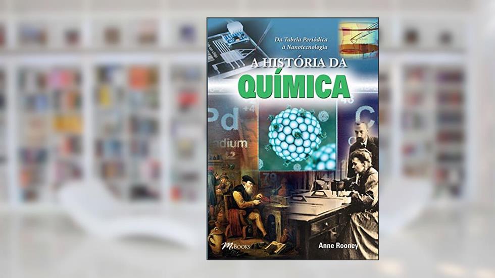 A História da Química, do autor Anne Rooney