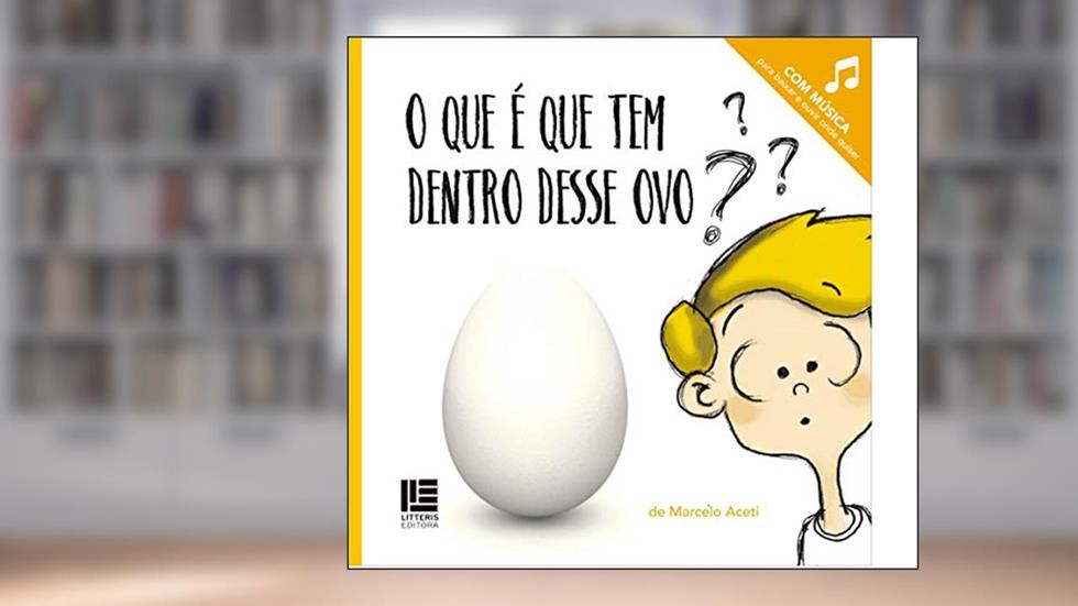 Que É Que Tem Dentro Desse Ovo?, O, do autor Marcelo Aceti