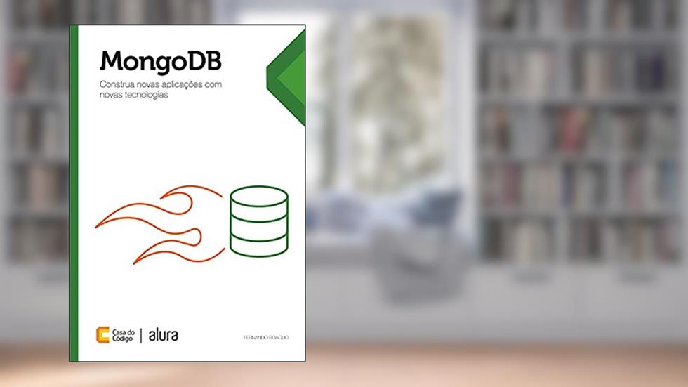 MongoDB: Construa novas aplicações com novas tecnologias, do autor Fernando Boaglio