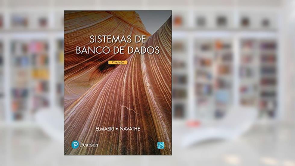Sistemas de banco de dados, do autor Ramez Elmasri; Shamkant B. Navathe
