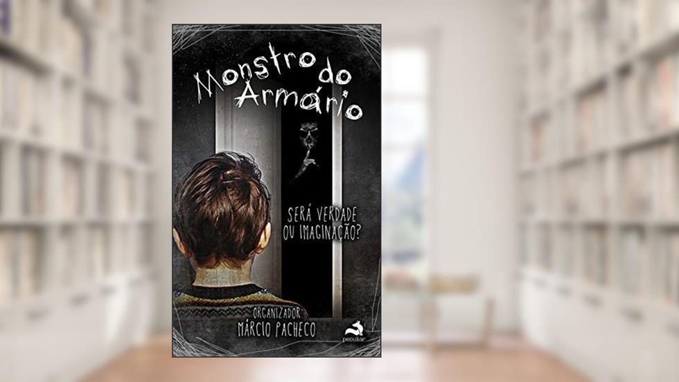 Monstro do Armário, do autor Márcio Pacheco