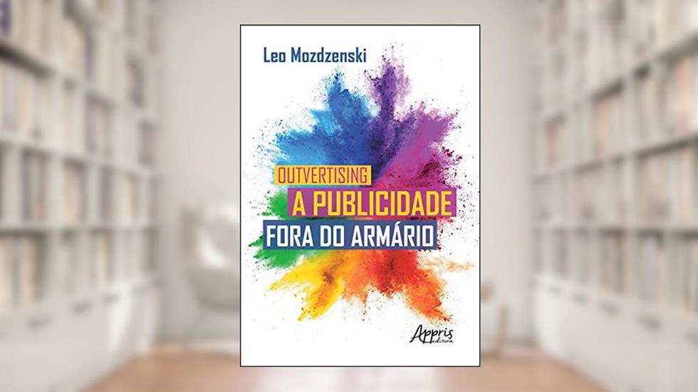 Outversing - A publicidade fora do armário, do autor Leo Mozdzenski