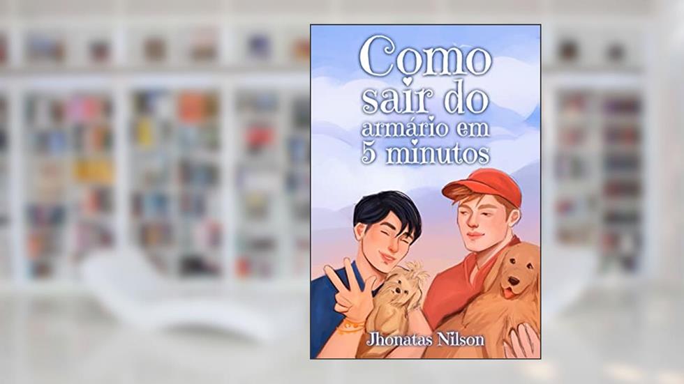 Como sair do armário em 5 minutos (Dueto Irmãos Lee Livro 2), do autor Jhonatas Nilson
