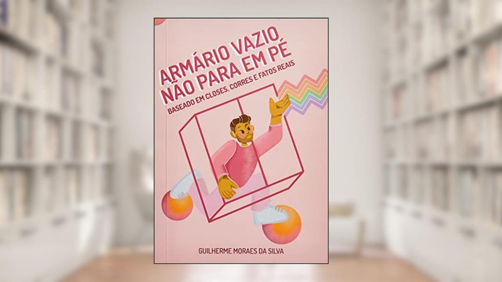 Armário Vazio Não Para Em Pé, do autor Guilherme Moraes da Silva