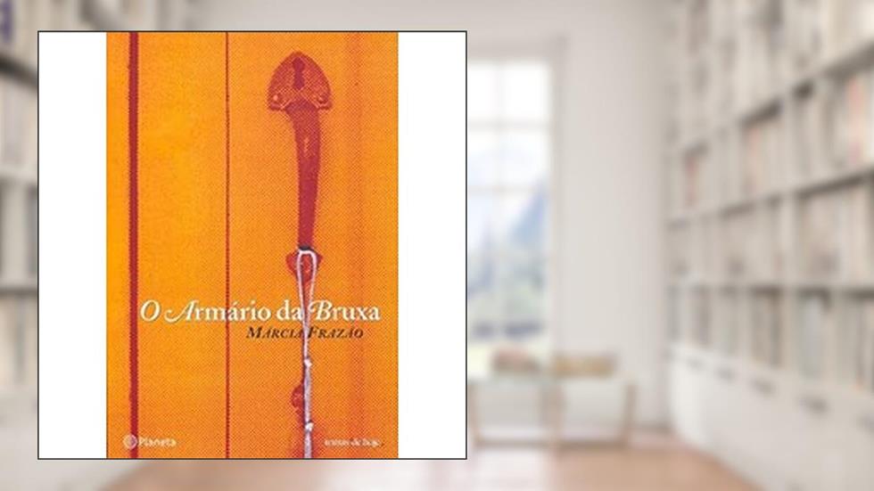 O armário da bruxa, do autor Marcia Frazao