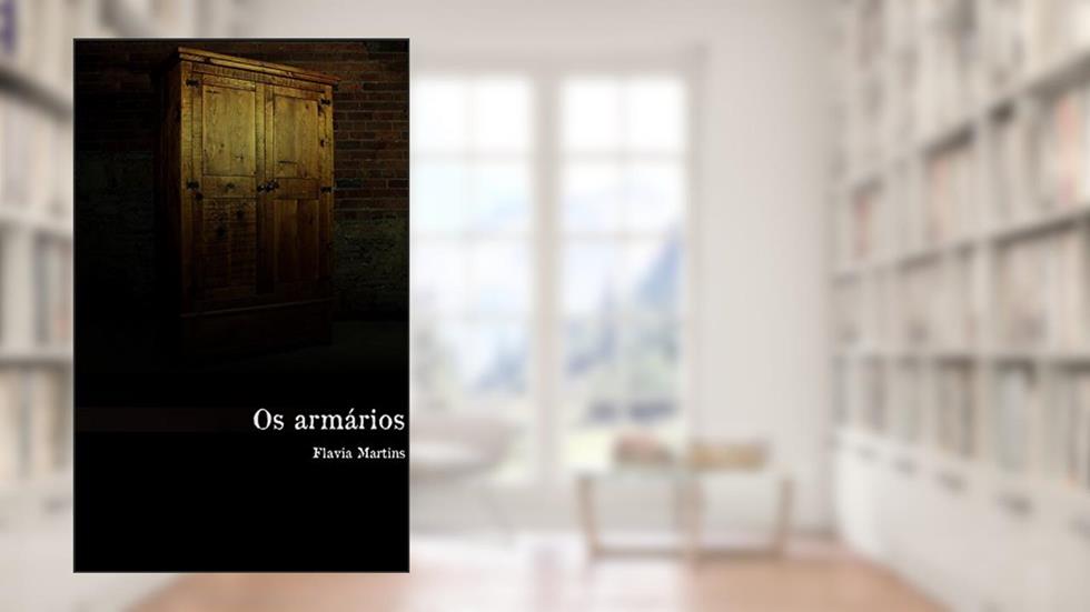 Os armários, do autor Flavia Martins