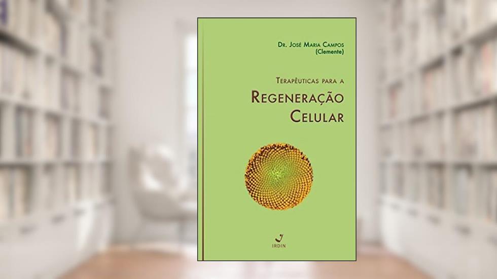 Terapêuticas para regeneração celular, do autor Dr. José Maria Campos (Clemente)