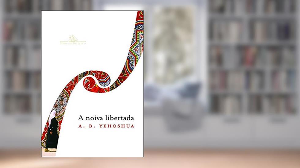 A noiva libertada, do autor A. B. Yehoshua