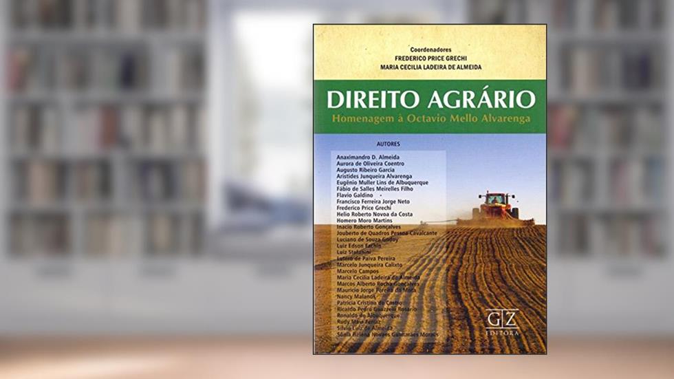 Direito Agrário Homenagem à Octavio Mello Alvarenga, do autor Frederico Price Grechi