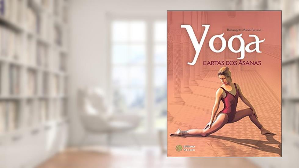 Yoga. Cartas dos Ásanas, do autor Rosângela Maria Bassoli