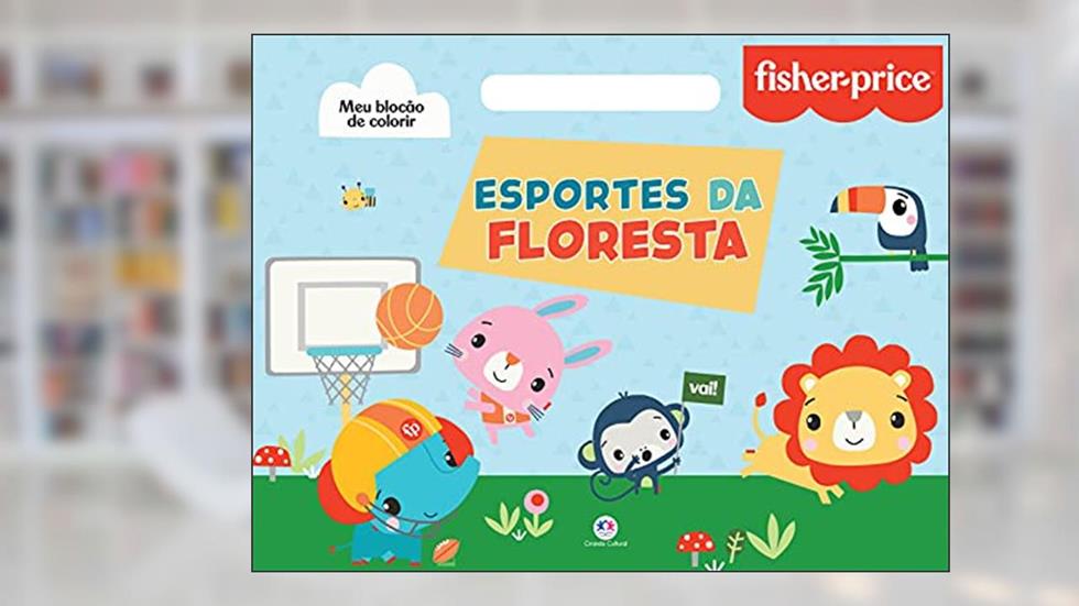 Fisher-Price - Esportes da floresta, do autor Paloma Blanca Alves Barbieri