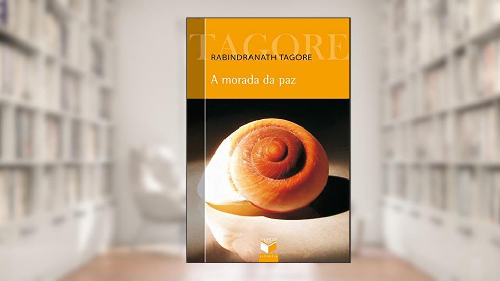 A morada da paz, do autor Rabindranath Tagore