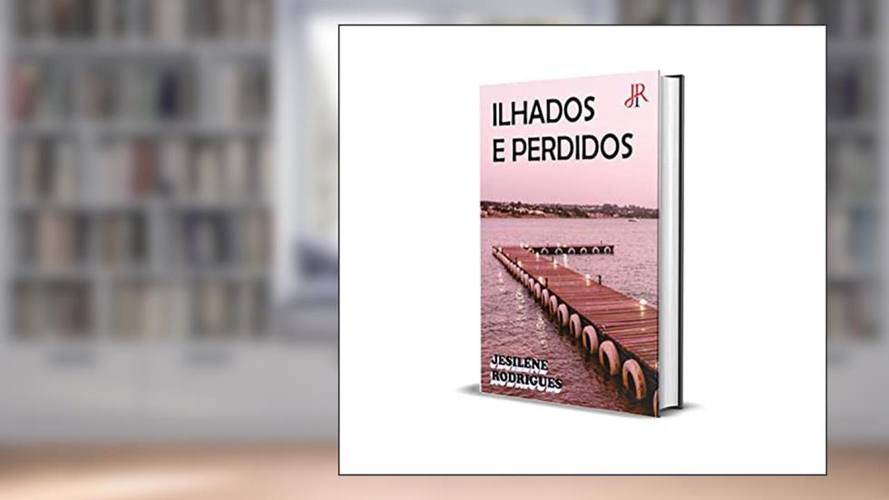 ILHADOS E PERDIDOS, do autor JESILENE RODRIGUES