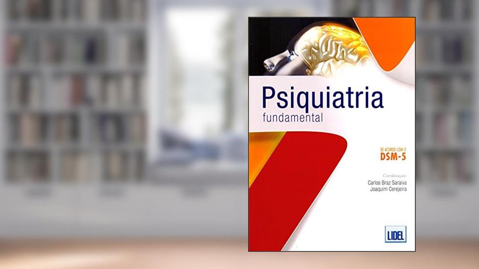 Psiquiatria Fundamental, do autor Carlos Braz Saraiva; Joaquim Cerejeira