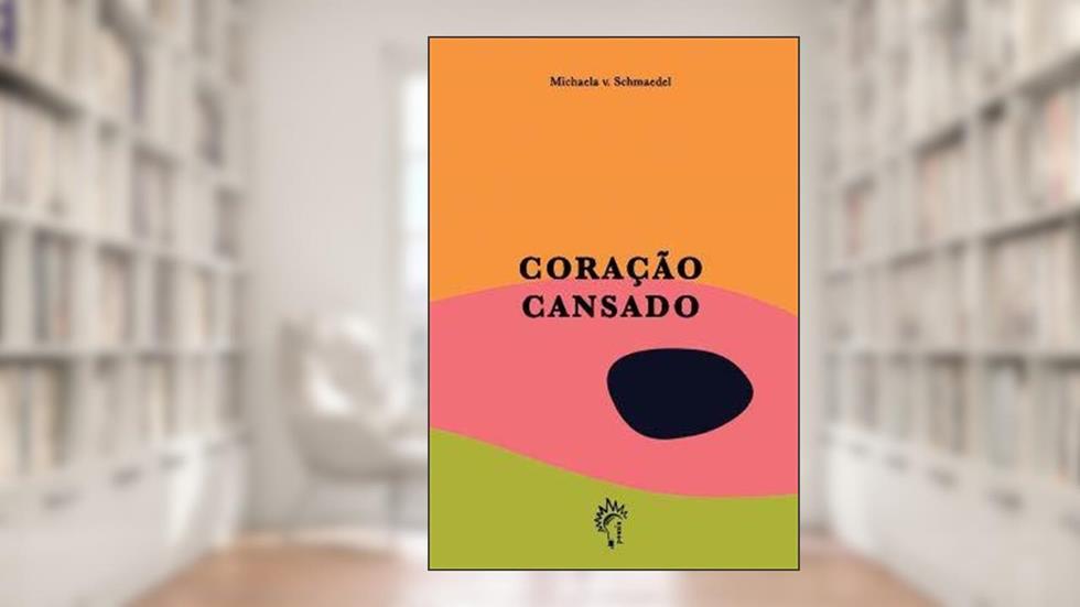 Coração Cansado, do autor Michaela v. Schmaedel