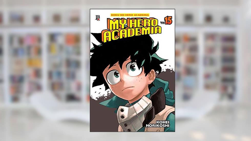 My Hero Academia - Boku no Hero - Vol. 15, do autor Kohei Horikoshi