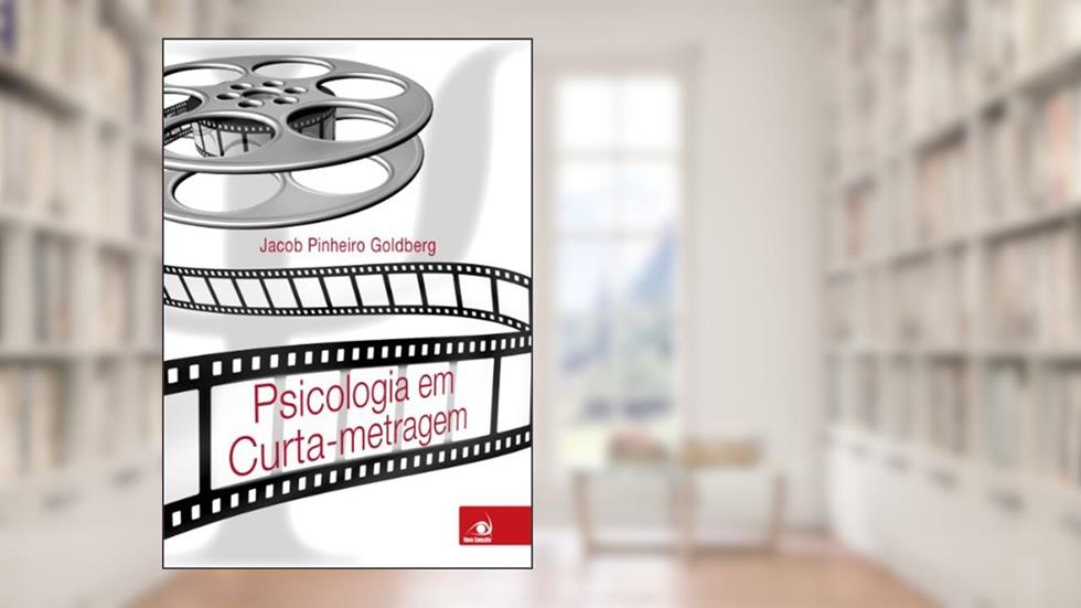 Psicologia em Curta Metragem, do autor Jacob Pinheiro Goldberg