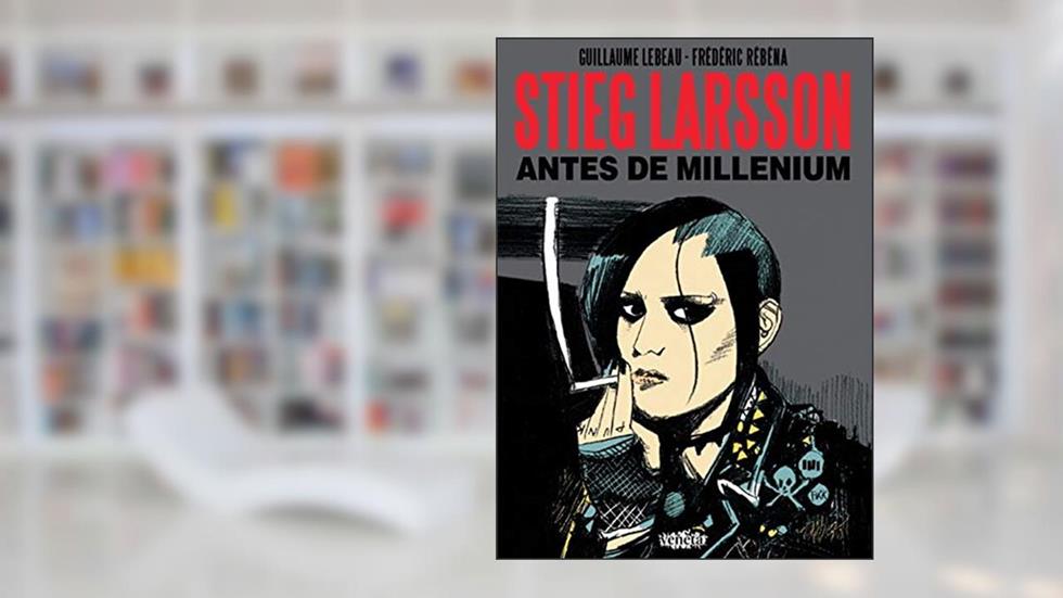 Stieg Larsson, do autor Guillaume Lebeau; Frédéric Rébéna