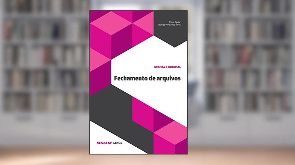 Fechamento de arquivos (Gráfica e editorial), do autor Rodrigo Venturini Soares; Mara Aguiar Comprar