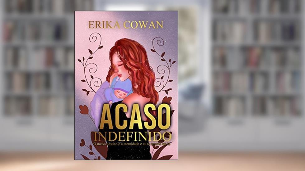 Acaso Indefinido, do autor Érika Cowan