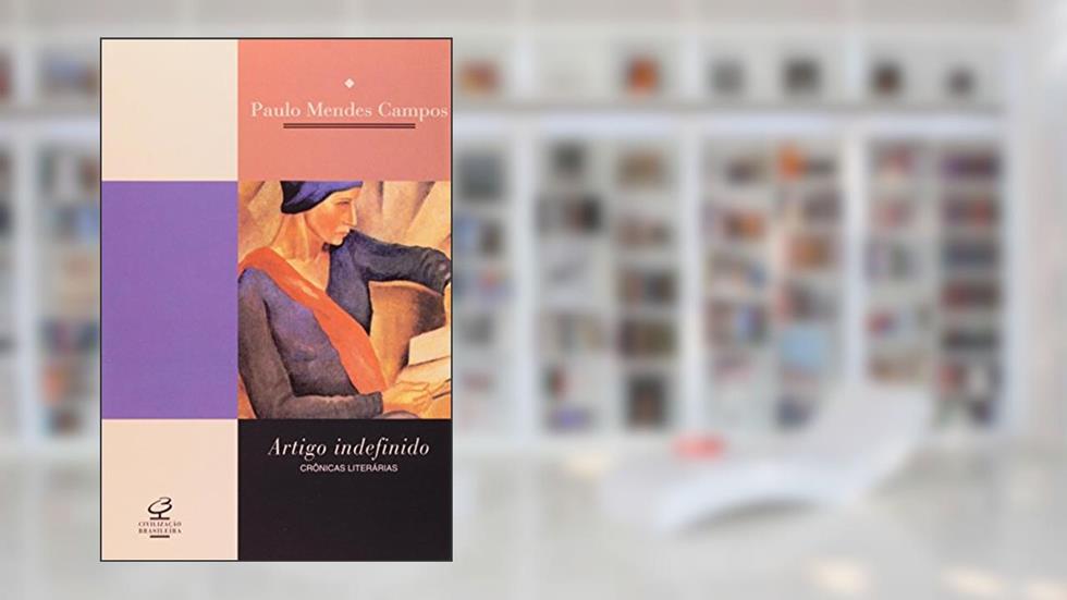 Artigo Indefinido. Crônicas Literárias, do autor Paulo Mendes Campos