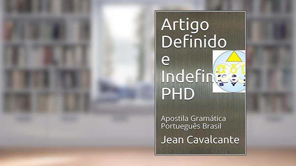 Artigo Definido e Indefinido PHD: Apostila Gramática Português Brasil, do autor Jean Cavalcante