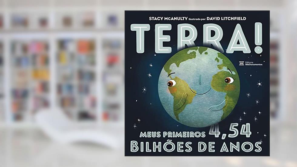 Terra! Meus Primeiros 4,54 Bilhões de Anos, do autor Stacy McAnulty