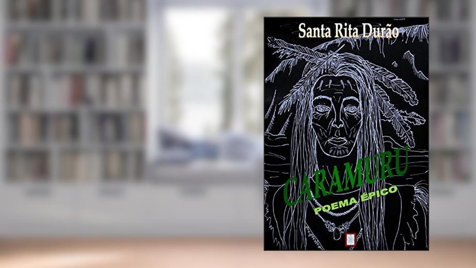 CARAMURU: Poema Épico, do autor SANTA RITA  DURÃO