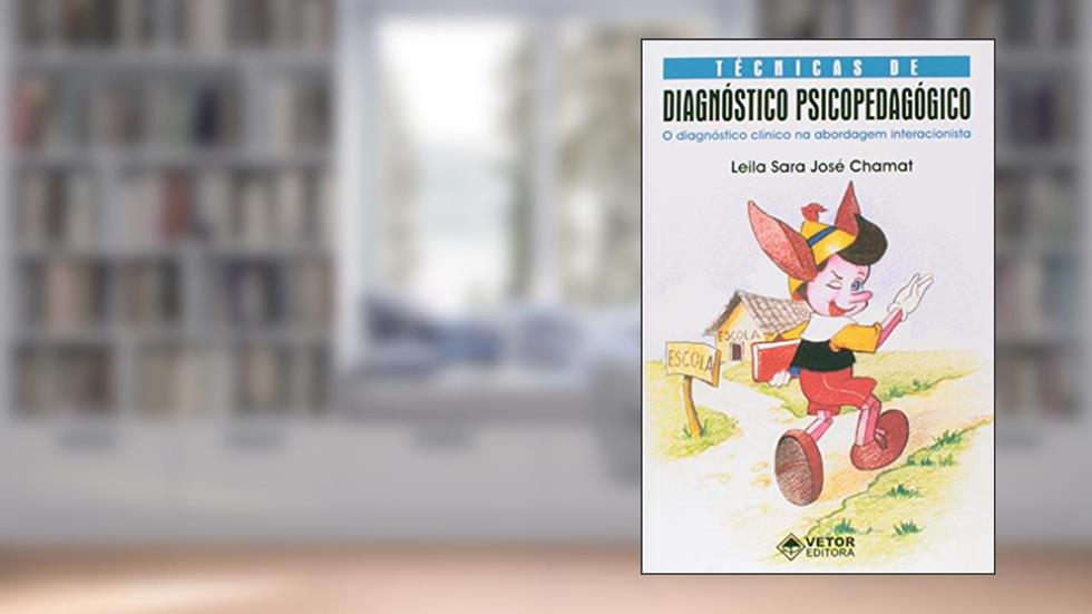 Tecnicas de Diagnostico Psicopedagogico, do autor Chamat- Leila Sara J
