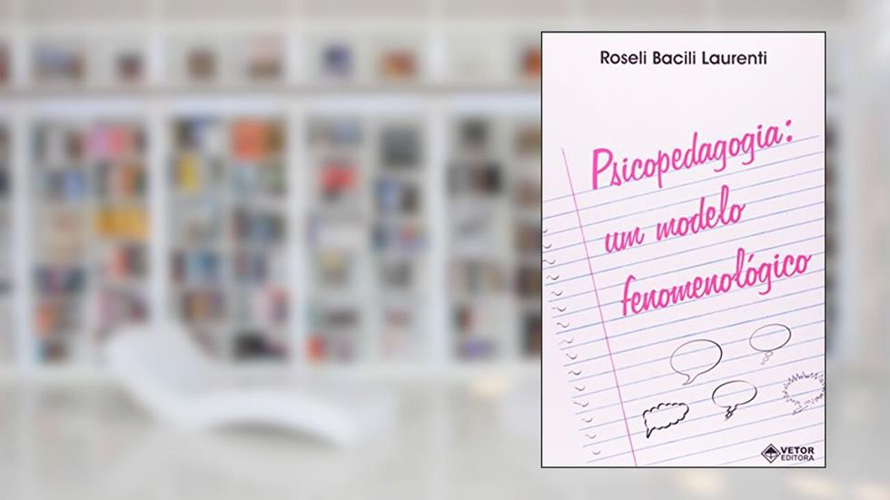Psicopedagogia - Um Modelo Fenomenologico - 1, do autor Laurenti
