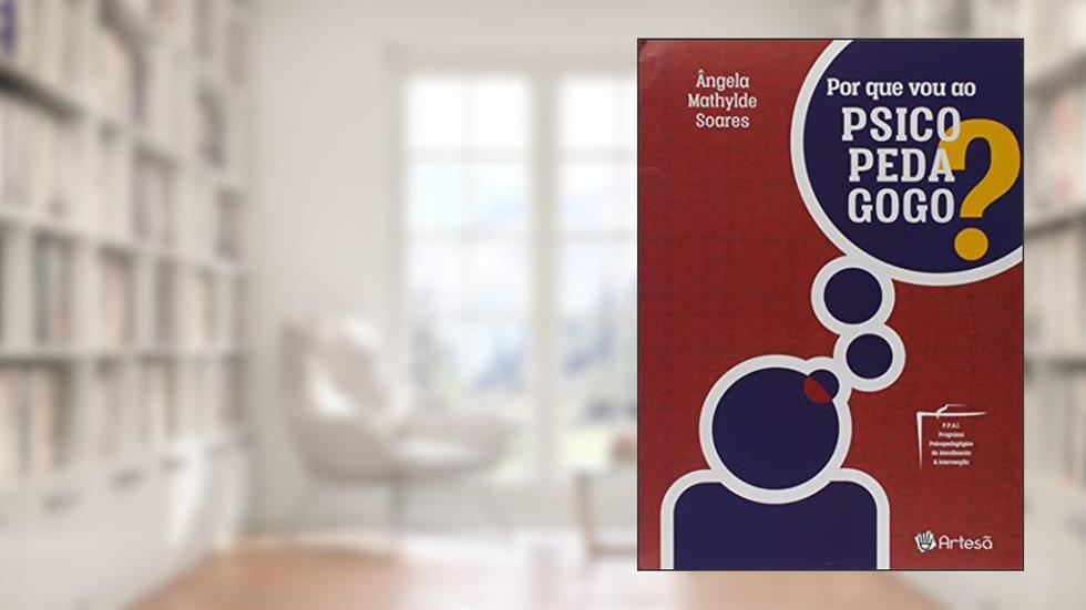 Por que vou ao Psicopedagogo?, do autor Ângela Mathylde Soares