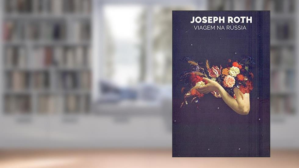 Viagem na Rússia, do autor Joseph Roth